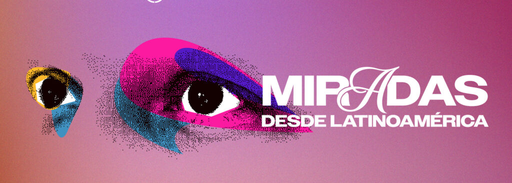 Póster de DocsMx "Miradas desde Latinoamérica", proyección especial de cortometrajes que transforman comunidades.