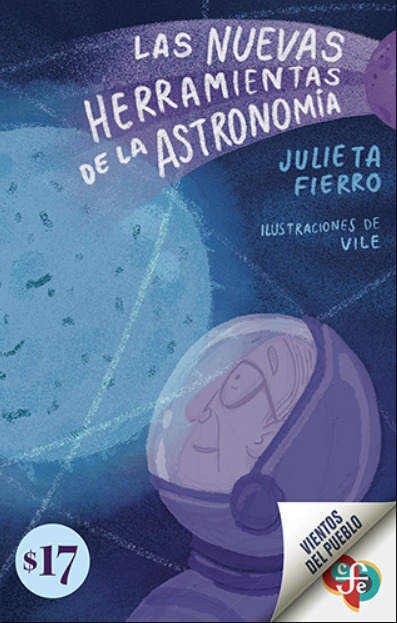 Portada del libro "Las nuevas herramientas de la astronomía", de Julieta Fierro, que muestra a una persona con un traje de astronauta.