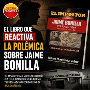 “El Impostor”: el libro que vuelve al centro del debate político en Baja California