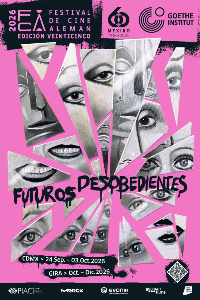 Póster oficial completo del 25 Festival de Cine Alemán 2026 con fondo rosa y logotipos institucionales en la parte superior. Al centro, sobre la composición de rostros fragmentados de la artista Mónica Loya, destaca el lema en letras negras con estilo graffiti o pintura escurrida 'FUTUROS DESOBEDIENTES'. En la parte inferior, sobre manchas negras de pintura, se leen los textos 'CDMX > 24.Sep. - 03.Oct.2026' y 'GIRA > Oct. - Dic.2026', junto a un código QR. En el cintillo inferior blanco aparecen los logotipos de los patrocinadores PIAC, Merck, Evonik, German Films y Film Büro Latam.