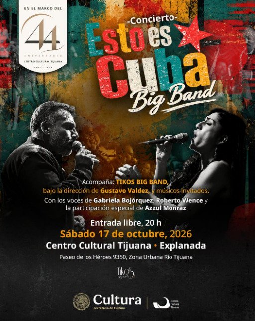 Cartel promocional del concierto Esto es Cuba Big Band en la explanada del CECUT por su 44 aniversario.